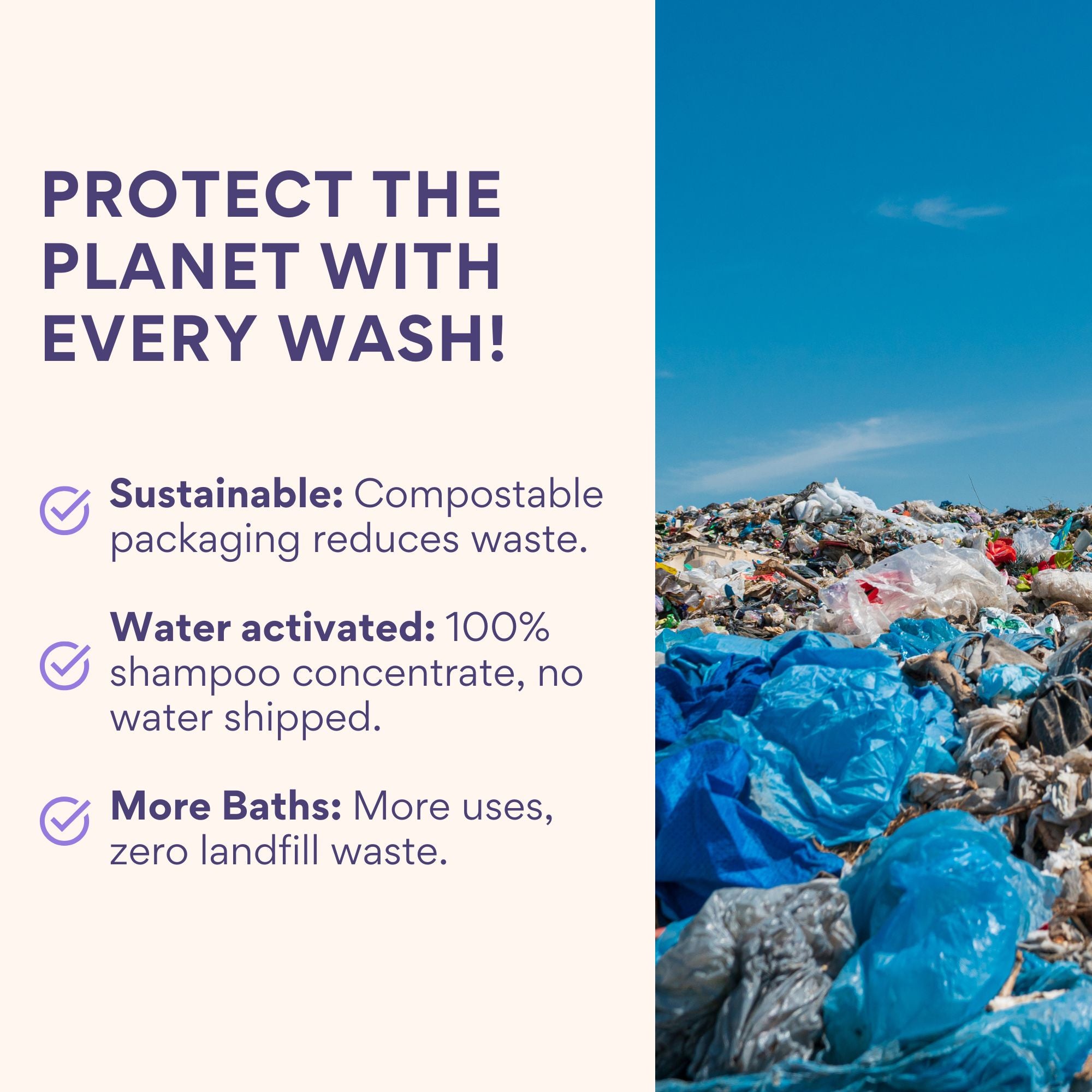 A landfill backdrop highlighting the environmental benefits of sustainable packaging. Text explains how the product reduces waste, is water-activated, and provides more baths per package.